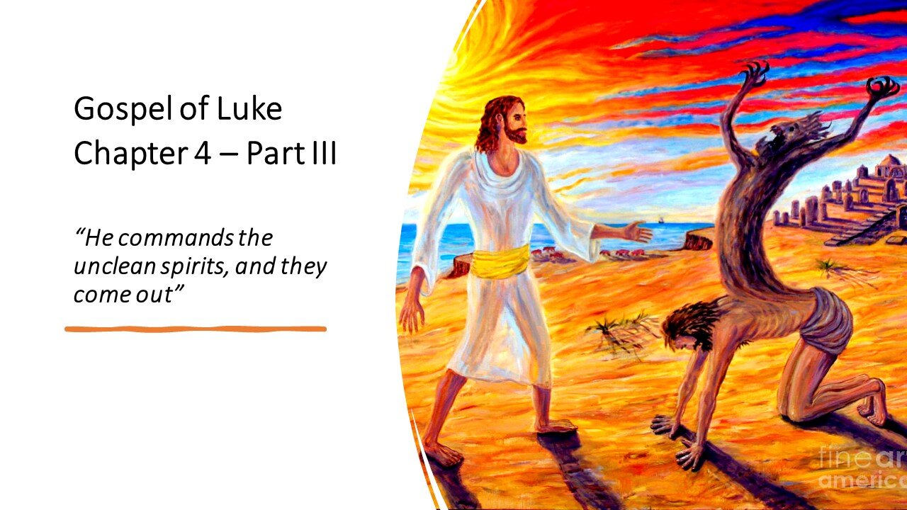 Gospel of Luke | Chapter 4 (Jesus Heals) | Part III