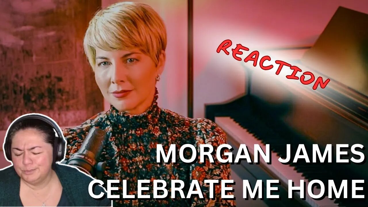 FIRST TIME REACTING TO | Morgan James | Celebrate Me Home