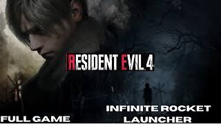 Resident Evil 4 REMAKE: 3RD Run INFINITE ROCKET LAUNCHER FULL GAME