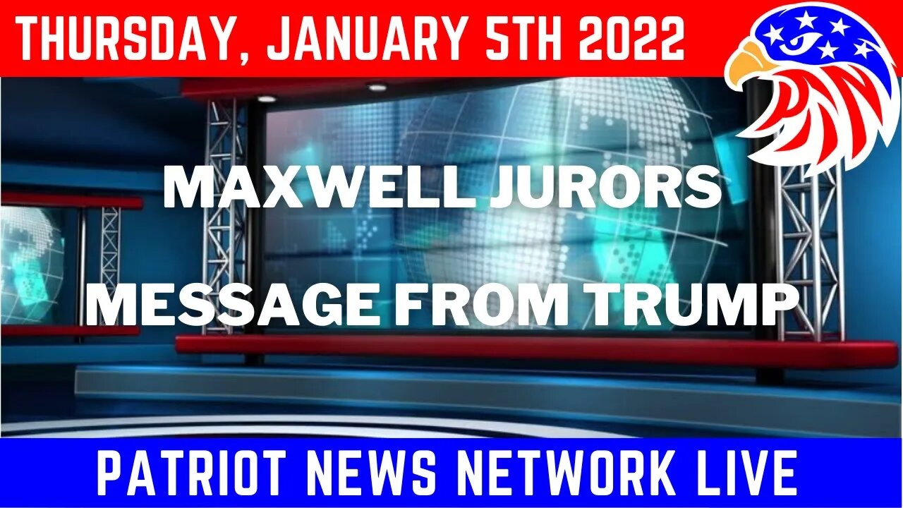 1/6/2022 -- Maxwell Juror, Message from Trump