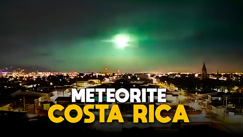 Meteorite Appears in Costa Rica Skies