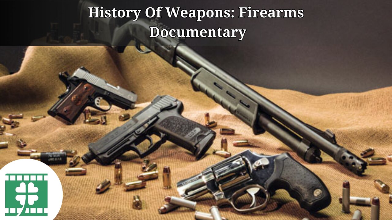 History Of Weapons: Firearms | Documentary