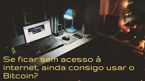 Se eu ficar sem a internet, como vou usar o Bitcoin?