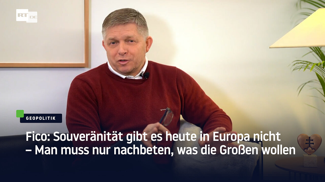 Fico: Souveränität gibt es heute in Europa nicht – Man muss nur nachbeten, was die Großen wollen