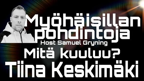 MITÄ KUULUU? Tiina Keskimäki 20.5.2022