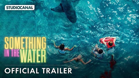 Something in the Water Official Trailer