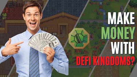 What is Defi Kingdoms | How to Make Money with DeFi Kingdoms