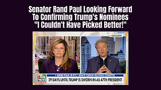 Senator Rand Paul Looking Forward To Confirming Trump's Nominees - 'I Couldn't Have Picked Better!'