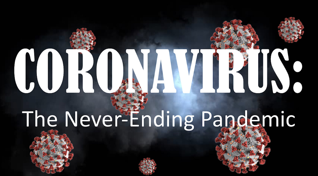 CORONAVIRUS: The Never-Ending Pandemic