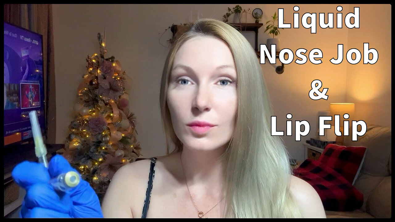 Liquid nose job and Lip flip!