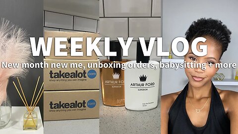 WEEKLY VLOG: new month new me, unboxing orders, babysitting + more