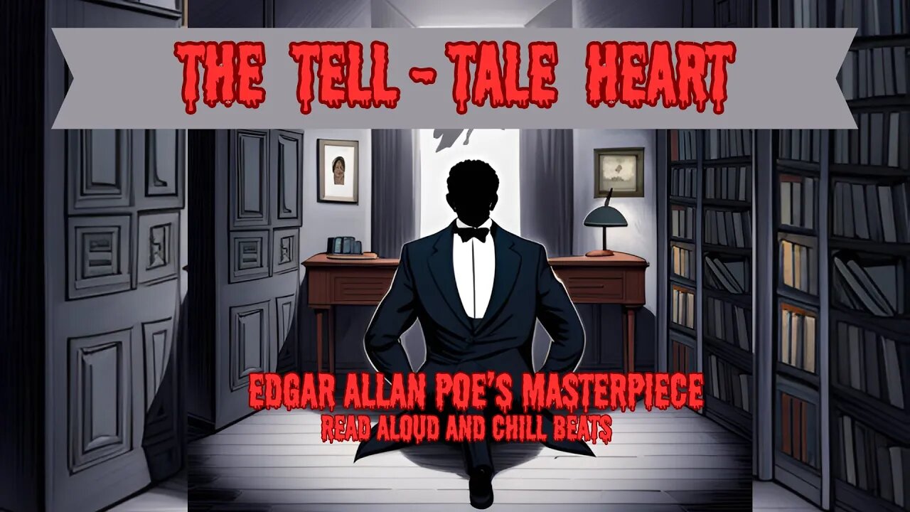 Edgar Allan Poe's Haunting Masterpiece 🎹📖 The Tell Tale Heart 🎹 Read Aloud x Chill Piano Beats