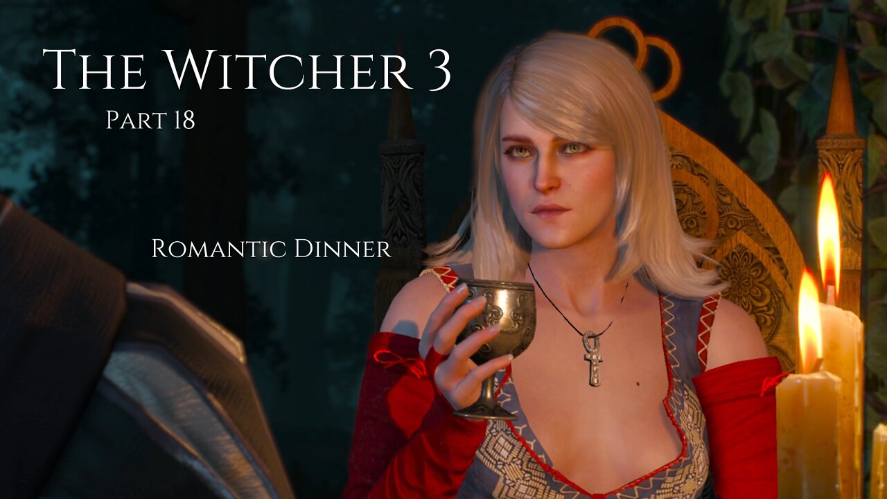 The Witcher 3 Wild Hunt Part 18 - Romantic Dinner