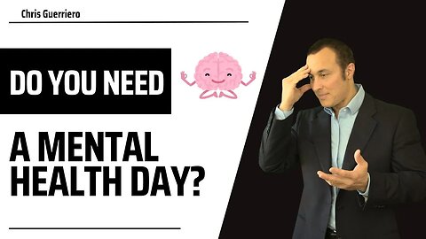 Do You Need A Mental Health Day?