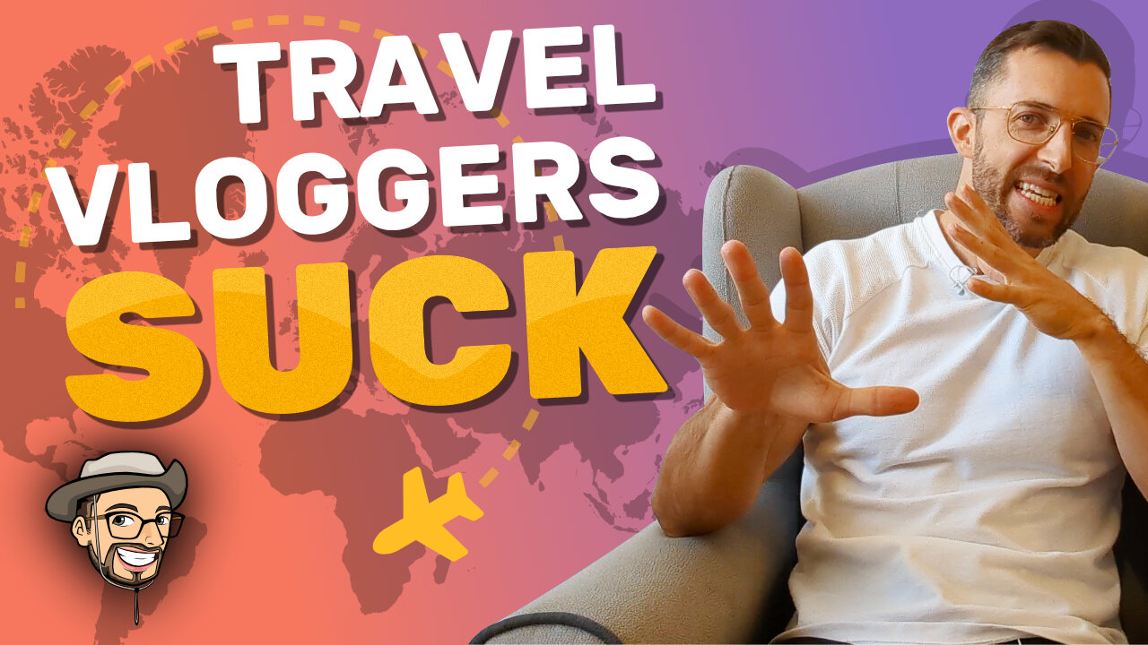 Travel Vloggers Suck + Why I’m Becoming One (Kinda, Sorta)