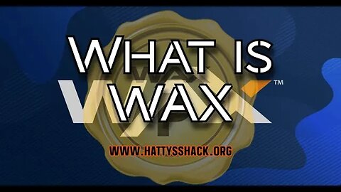 What is WAX