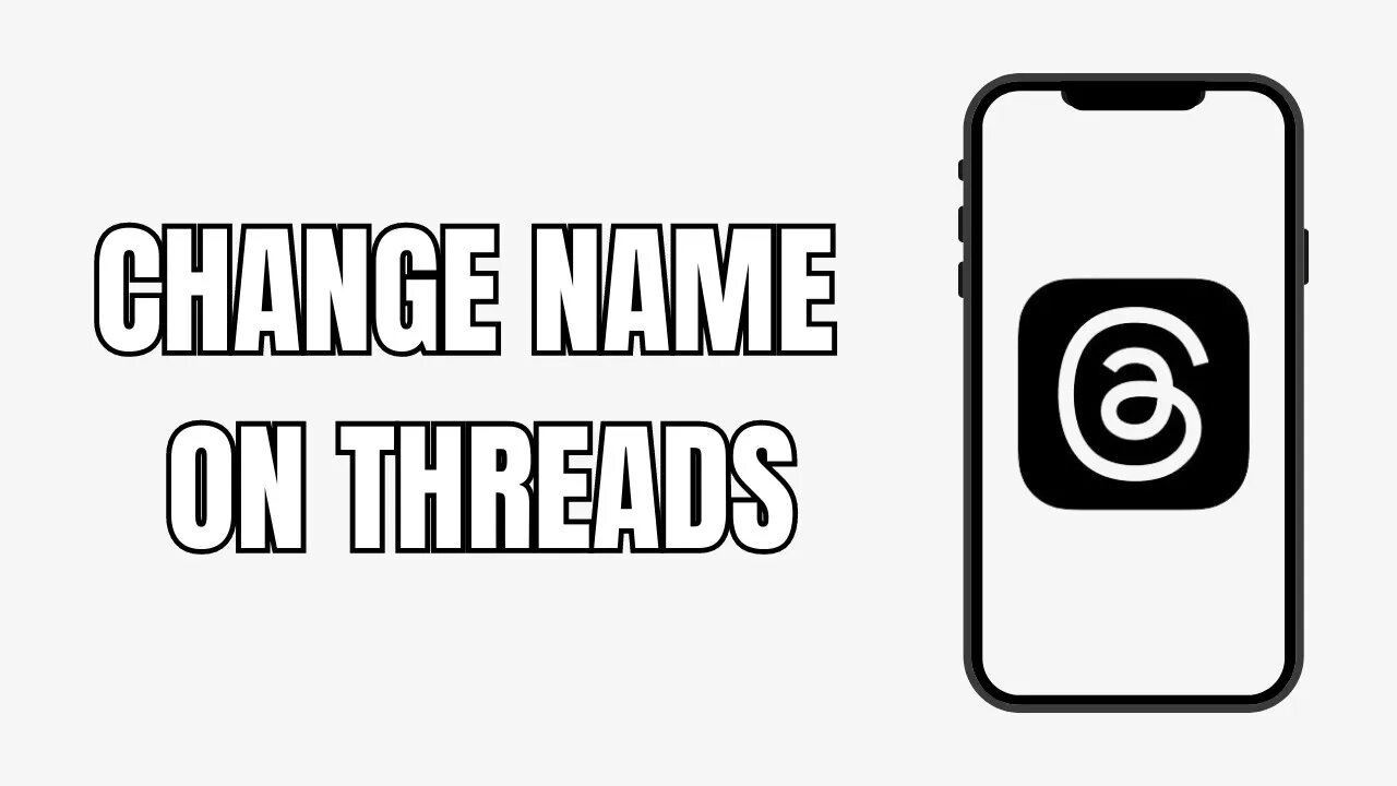 How To Change Your Name On Threads (New)