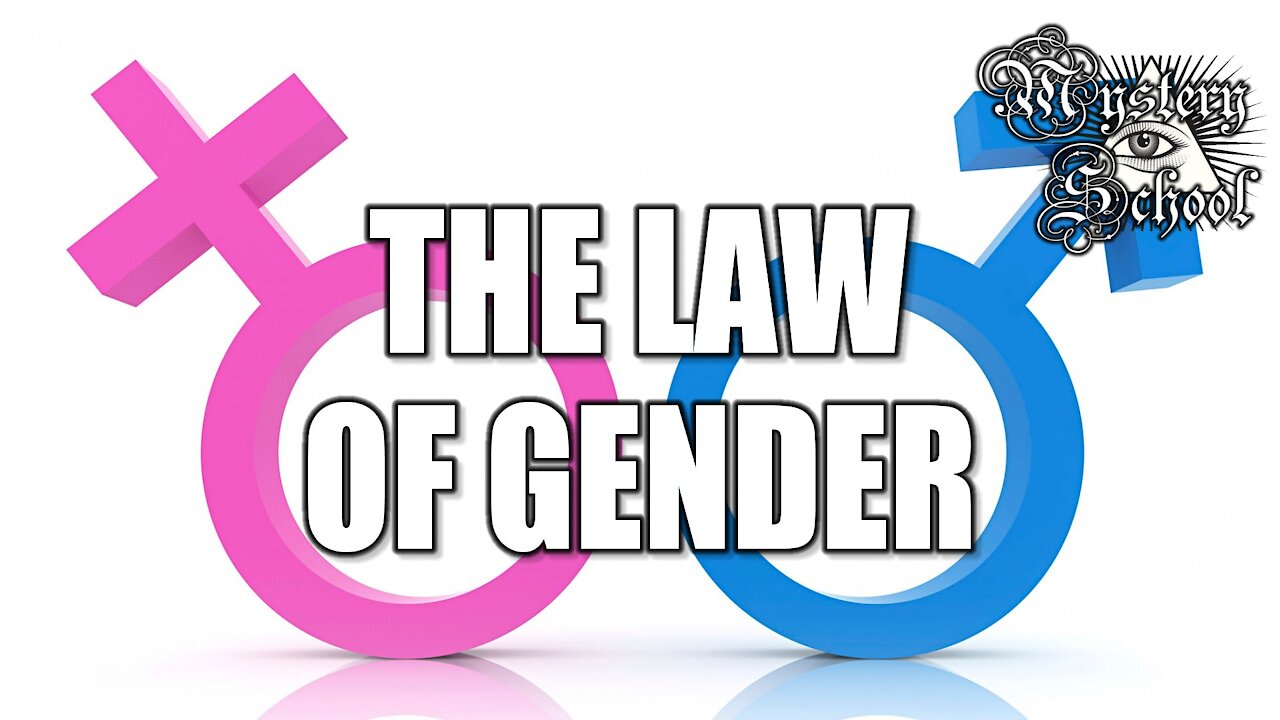 Mystery School Lesson 4: The Law of Gender