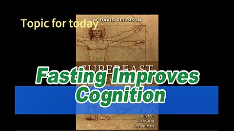 SuperFast Podcast #9: Fasting Improves Cognition
