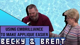 Making Your Applique Projects Easier With Embrilliance! Sewing Shenanigans with Becky & Brent!