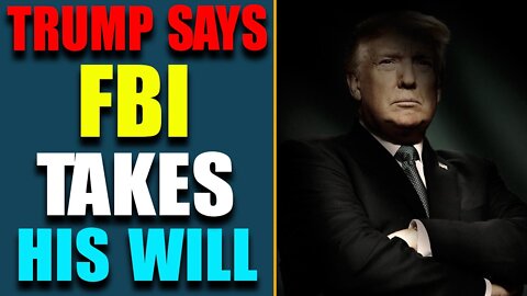 UNBELIEVABLE SHOCKING NEWS: TRUMP SAYS F.B.I TAKES HIS WILL.! D.S GOES OUTSIDE OF THE LAW AGAIN!