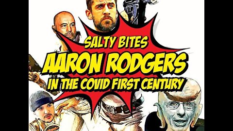 Salty Bites: Aaron Rodgers In The Covid First Century