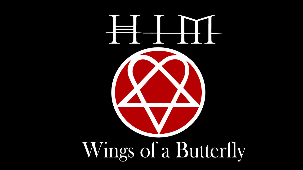 HIM-Wings of a Butterfly-Fan made video