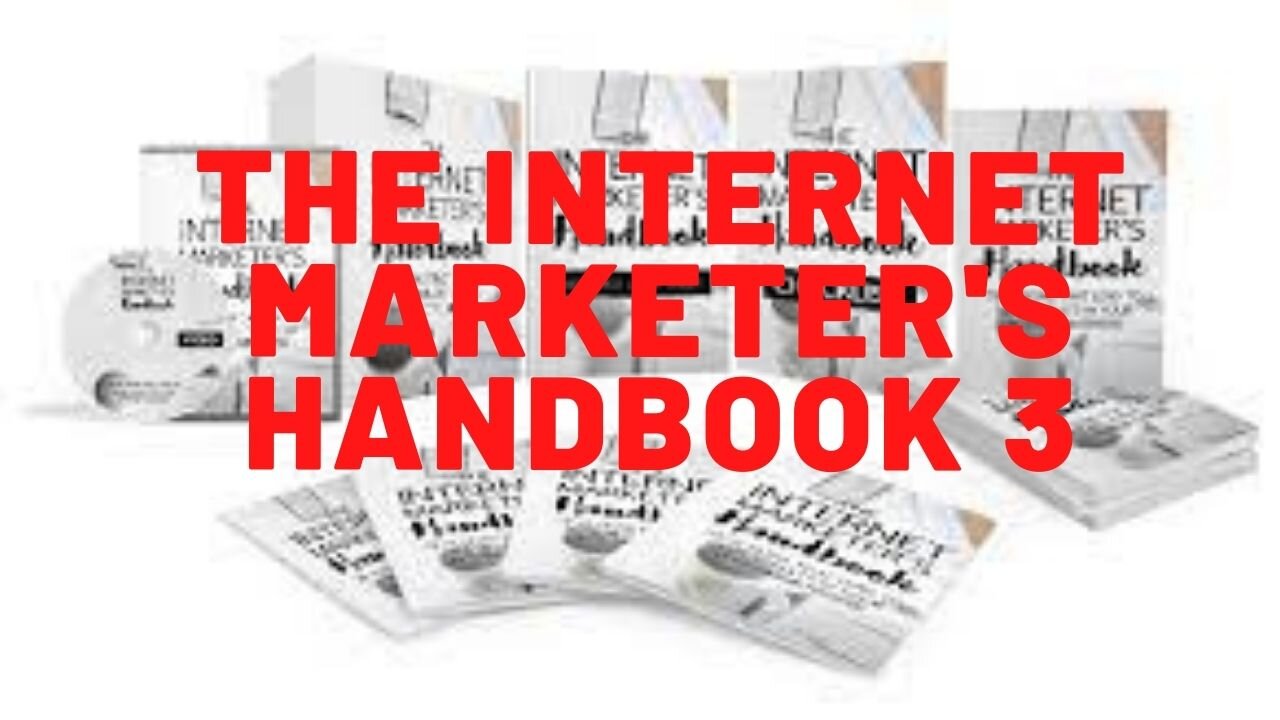 The Internet Marketer's Handbook 3