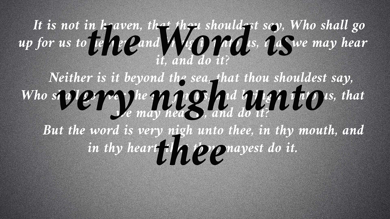 The Word is very nigh unto thee