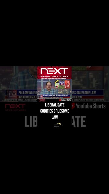 Following Elections Liberal Sate Codifies Gruesome Law #shorts