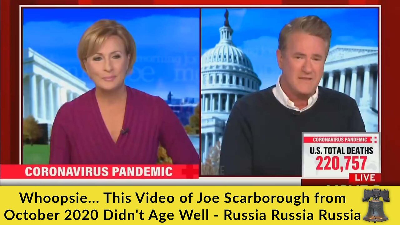 Whoopsie... This Video of Joe Scarborough from October 2020 Didn't Age Well - Russia Russia Russia