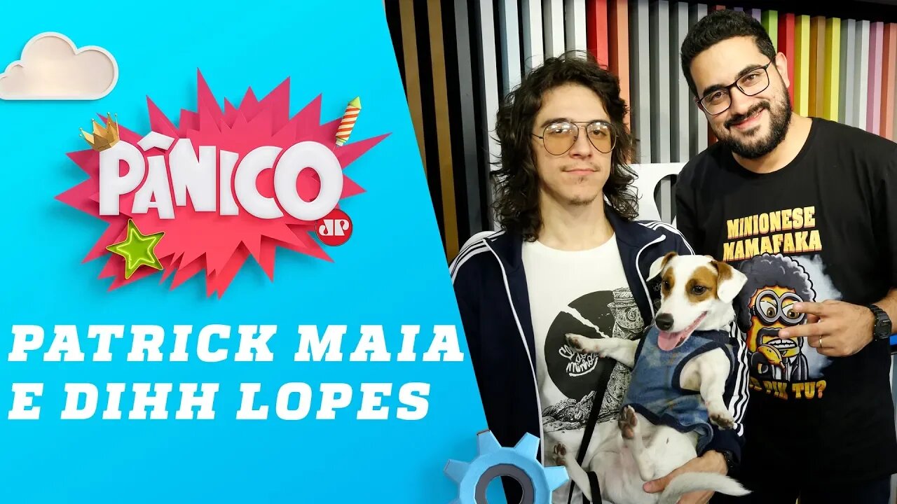 Patrick Maia e Dihh Lopes - Pânico - 22/08/18