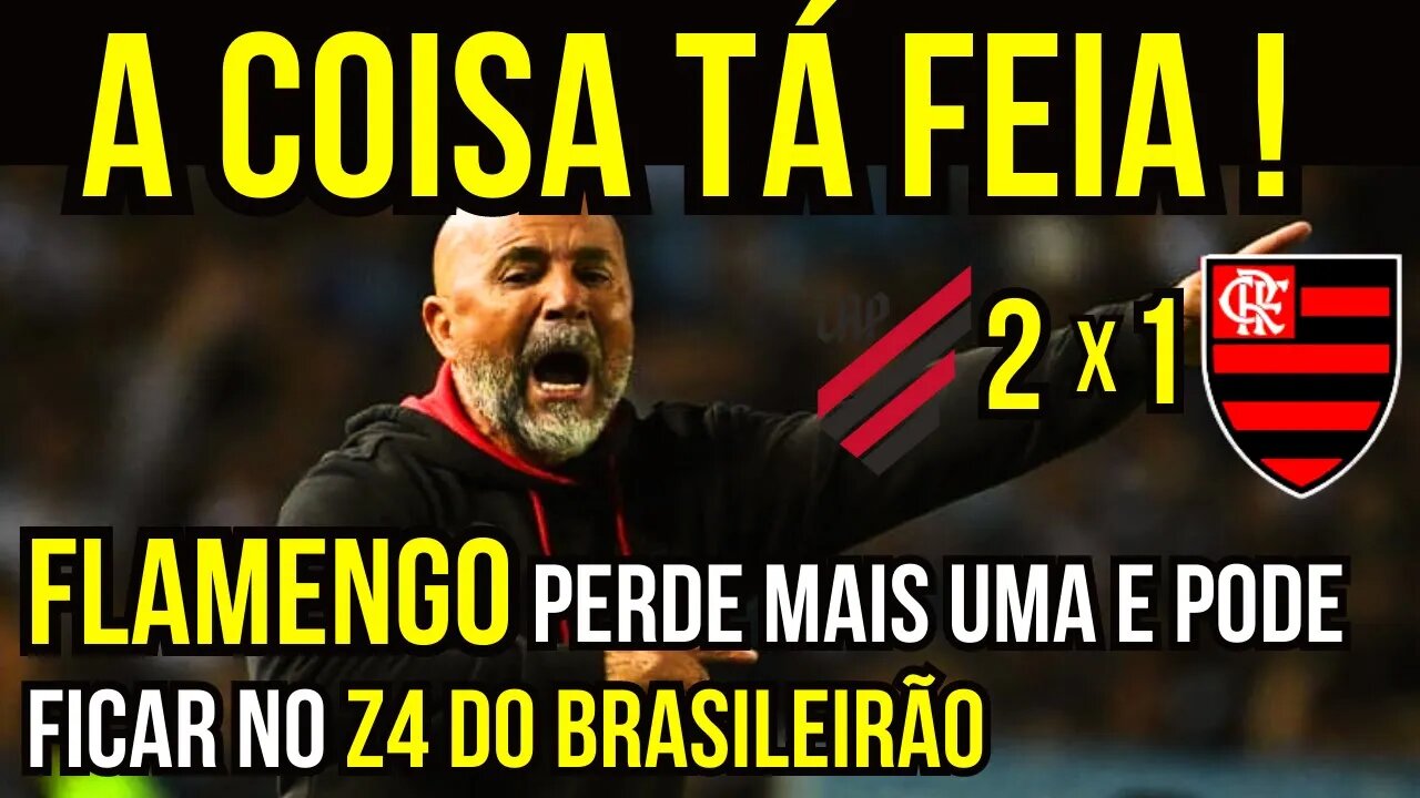 TÁ DIFÍCIL! FLAMENGO PERDE E FICA PRÓXIMO DO Z4 NO BRASILEIRÃO - É TRETA!!! NOTÍCIAS DO FLAMENGO