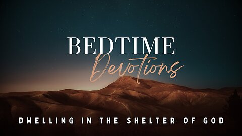 Finding Rest: Bedtime Devotional