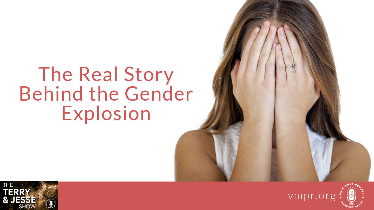 22 Sep 22, The Terry & Jesse Show: The Real Story Behind the Gender Explosion