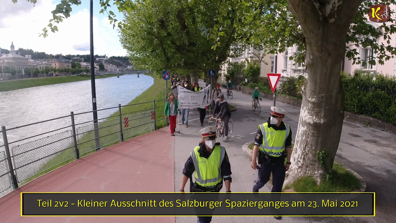 Teil 2v2 - Kleiner Ausschnitt des Salzburger Spazierganges am 23. Mai 2021