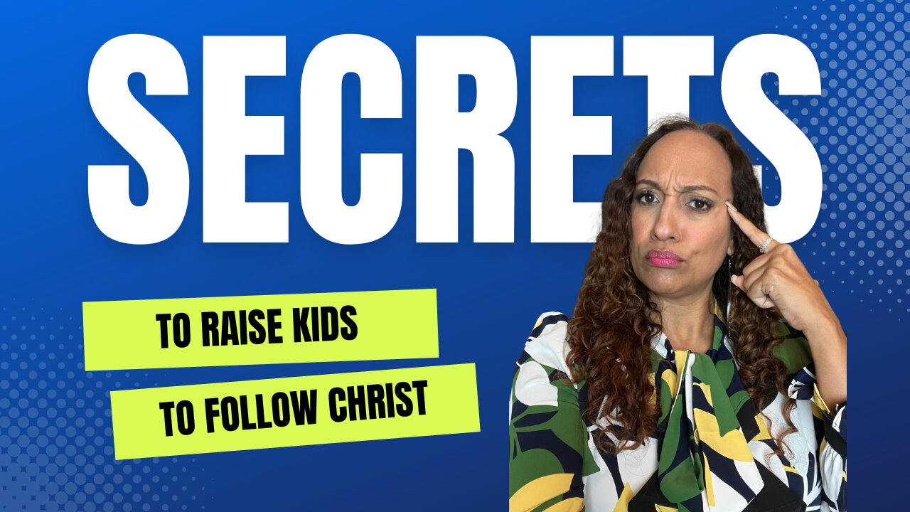 How to Raise Kids to Follow Christ