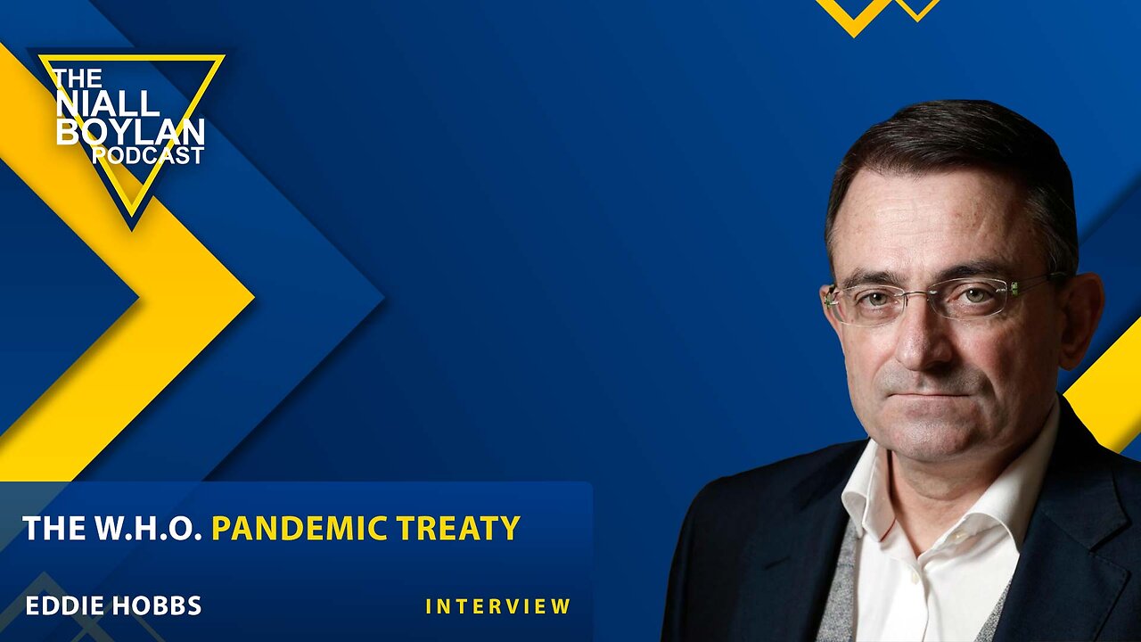 The W.H.O. Pandemic Treaty With Eddie Hobbs