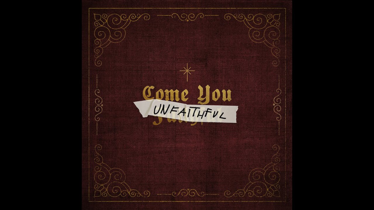 Come You Unfaithful - Jesus is the Reason for the Season!