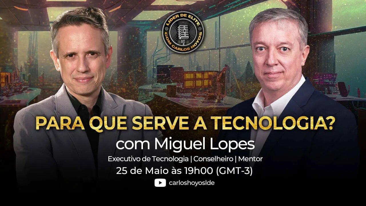 Para Que Serve A Tecnologia? com Miguel Lopes - Podcast Líder De Elite