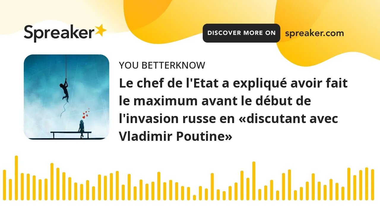 Le chef de l'Etat a expliqué avoir fait le maximum avant le début de l'invasion russe en «discutant