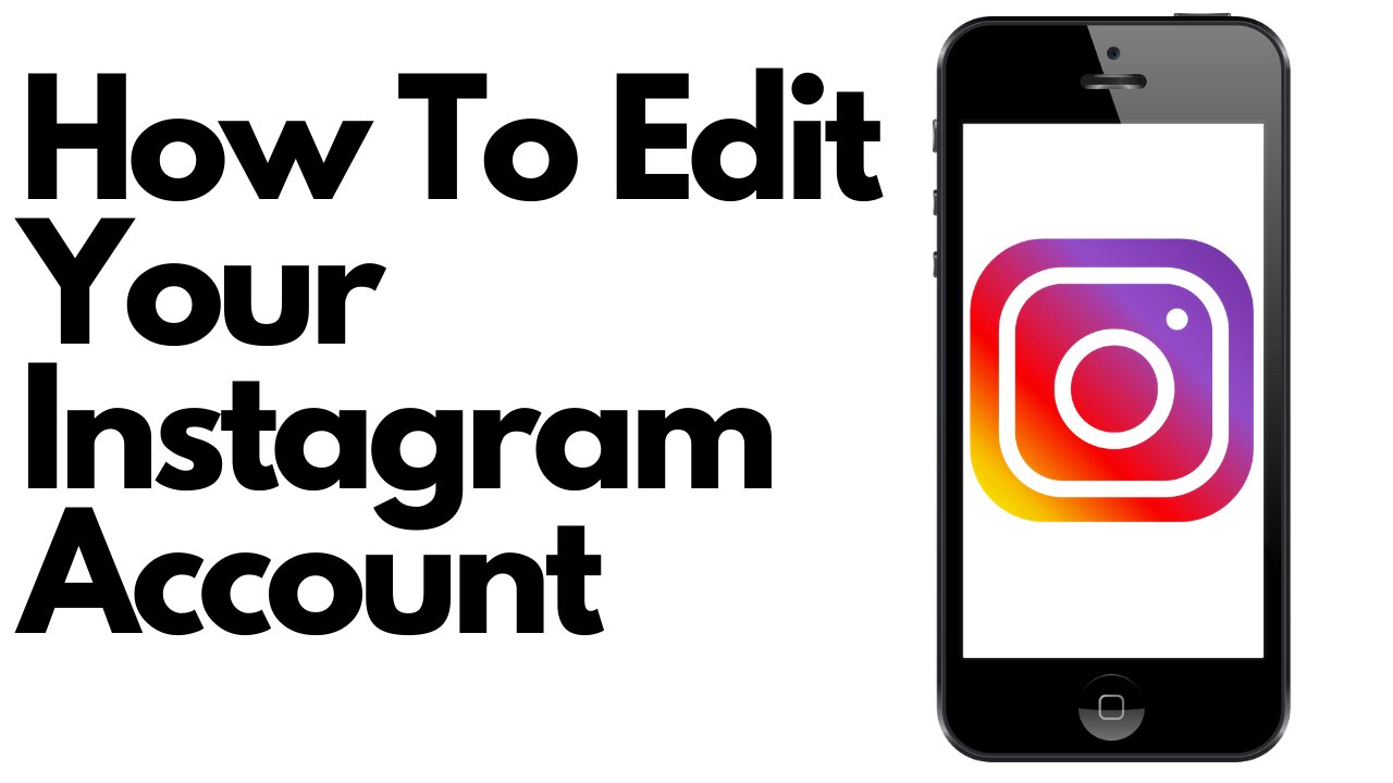 How To Edit Your Instagram Account Completely - Beginners Free Course