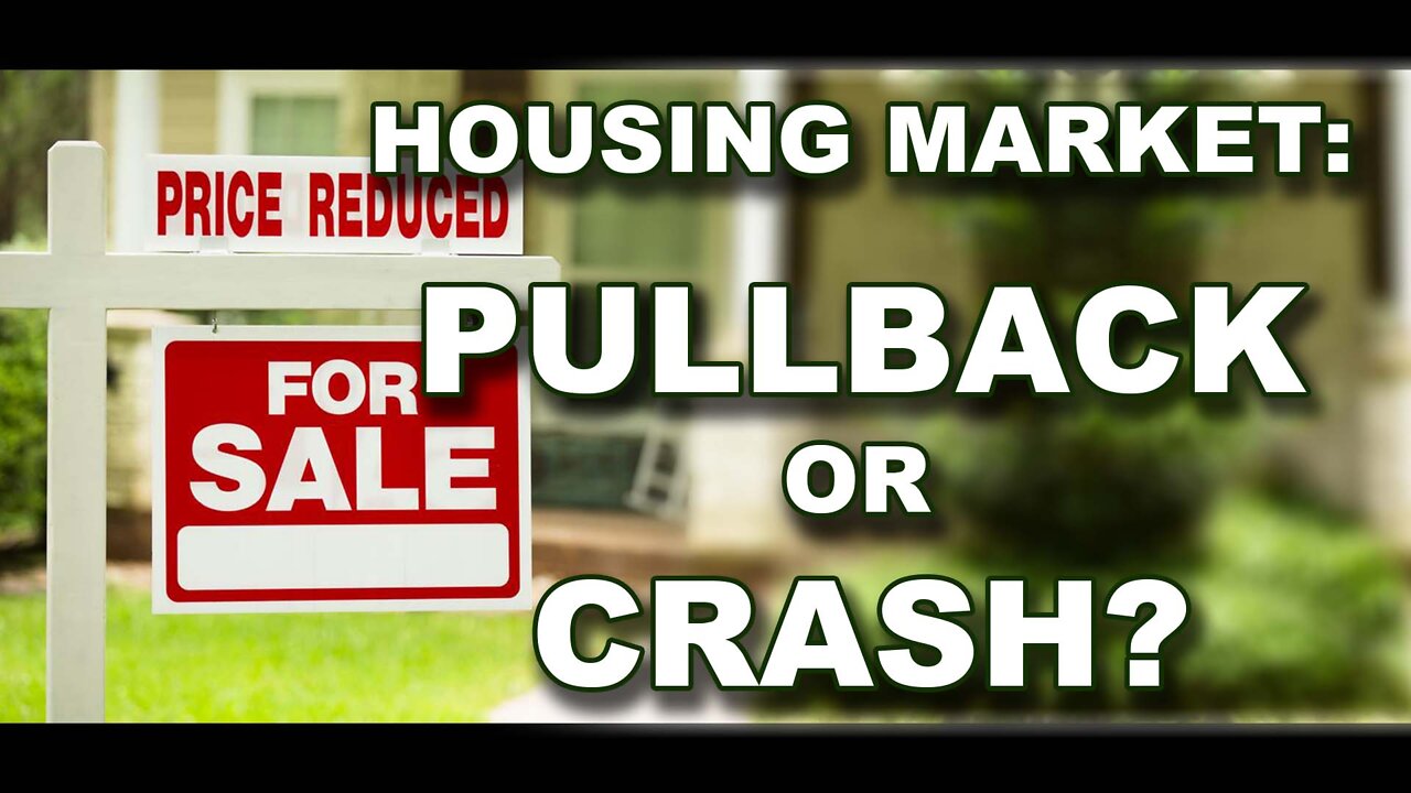 Housing Market: Pullback or Crash?