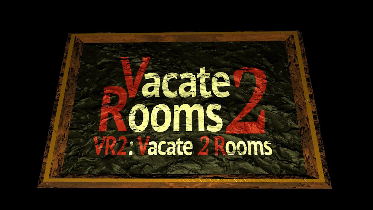 VR2: Vacate 2 Rooms (official Teaser)