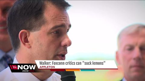 Walker to Foxconn haters: 'Suck Lemons'