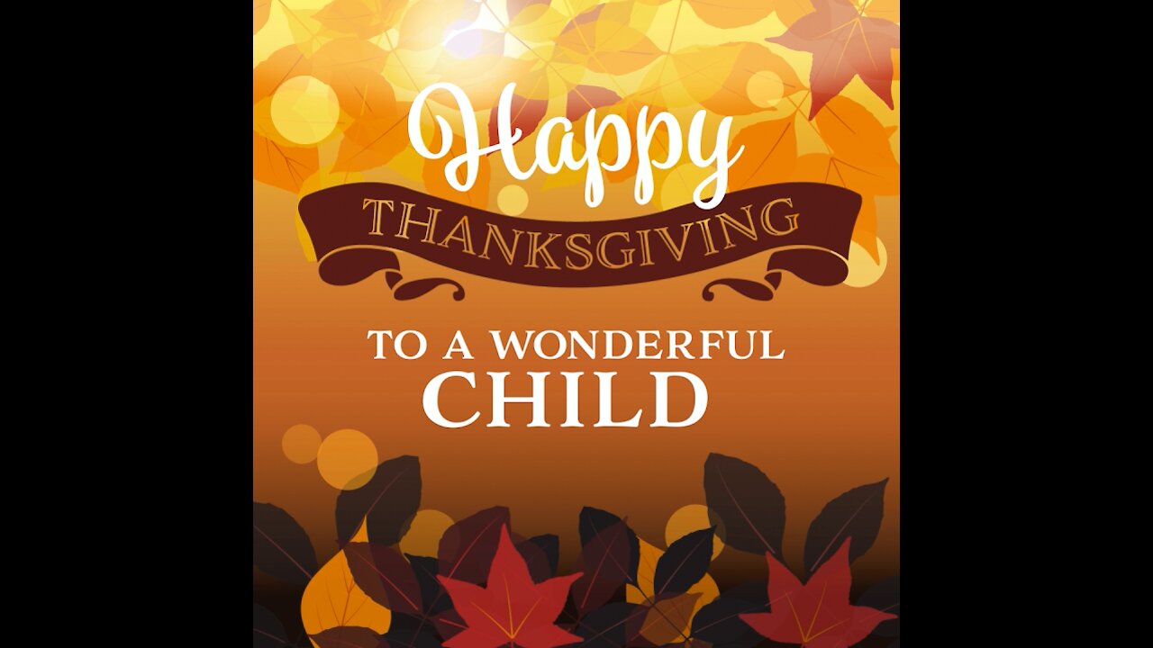 Thanksgiving To A Wonderful Child [GMG Originals]