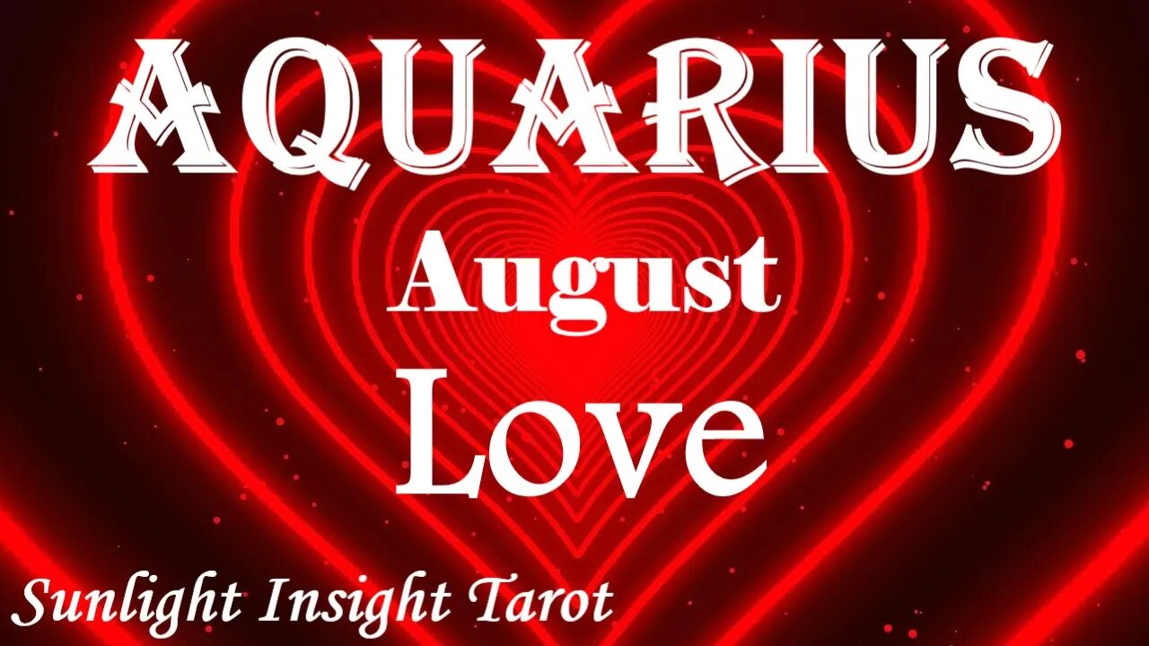 Aquarius *A Beautiful New Romance, This is Just The Beginning, You Deserve This* August 2023 Love