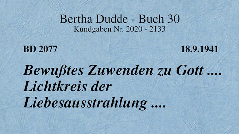 BD 2077 - BEWUSSTES ZUWENDEN ZU GOTT .... LICHTKREIS DER LIEBESAUSSTRAHLUNG ....