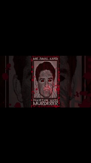 Mir Aimal Kansi, Pakistani Mass Murderer
