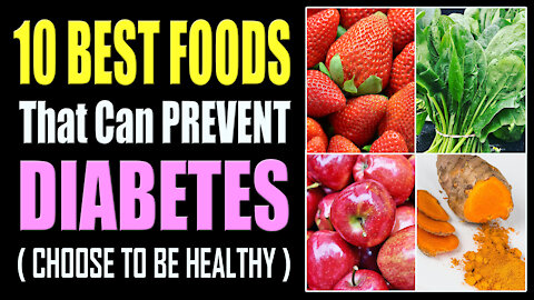 10 BEST FOODS THAT CAN PREVENT DIABETES